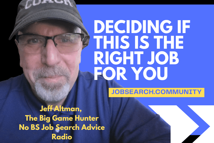 Deciding If This is The Right Job For You
