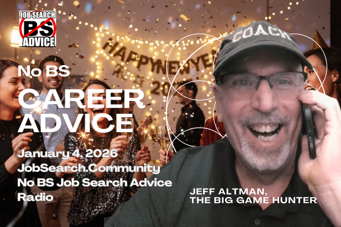 No BS Career Advice: January 4, 2026